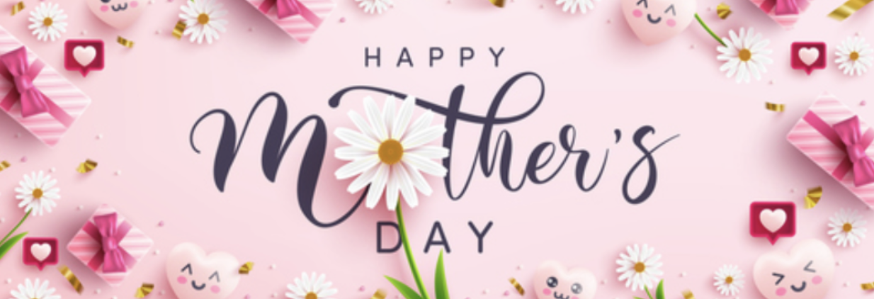 Honor and Celebrate on Mother's Day 2024